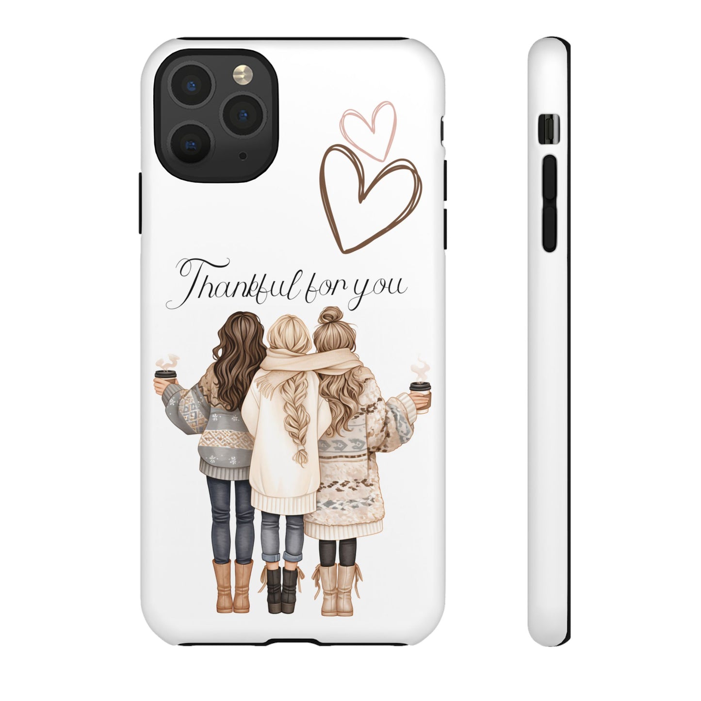 Thankful for You Phone Case – Cozy & Heartwarming Design for Friends