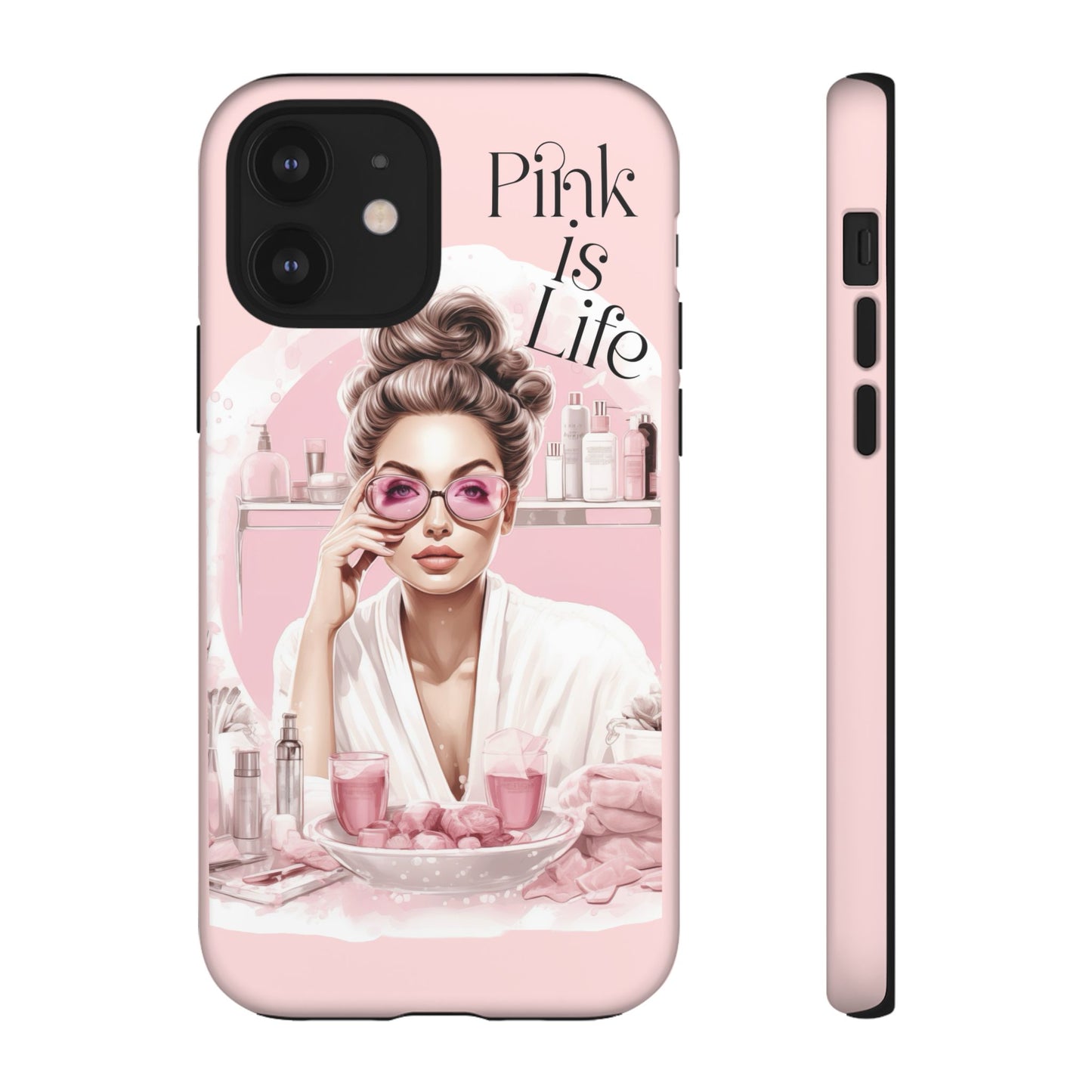 Pink is Life Phone Case - Stylish Tough Case for Beauty Lovers