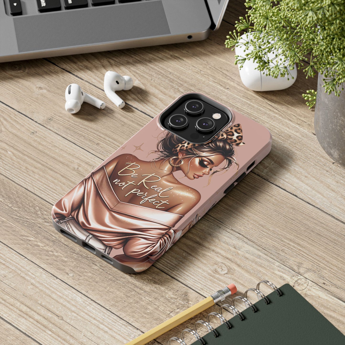 Stylish Tough Phone Case - 'Be Real Not Perfect' Design