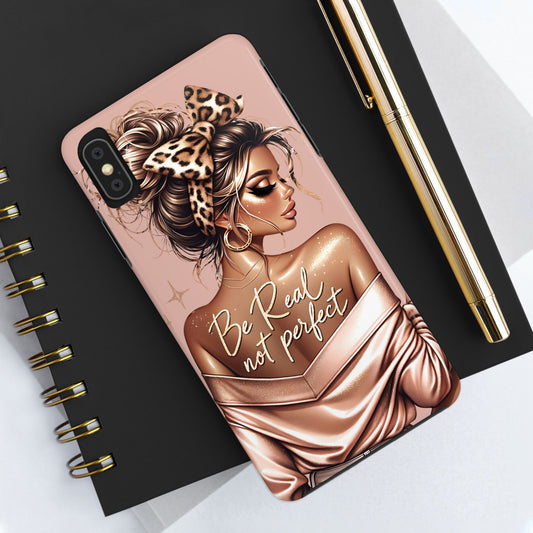 Stylish Tough Phone Case - 'Be Real Not Perfect' Design
