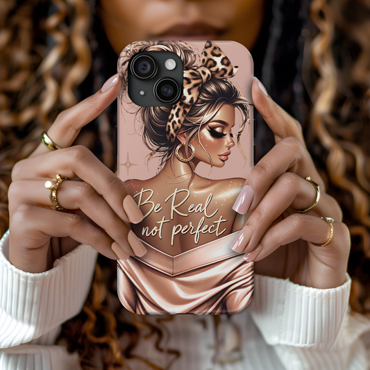 Stylish Tough Phone Case - 'Be Real Not Perfect' Design